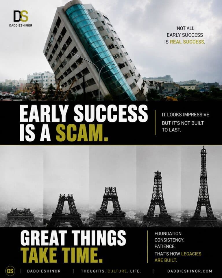 Early Success Is a Scam. Great Things Take Time.