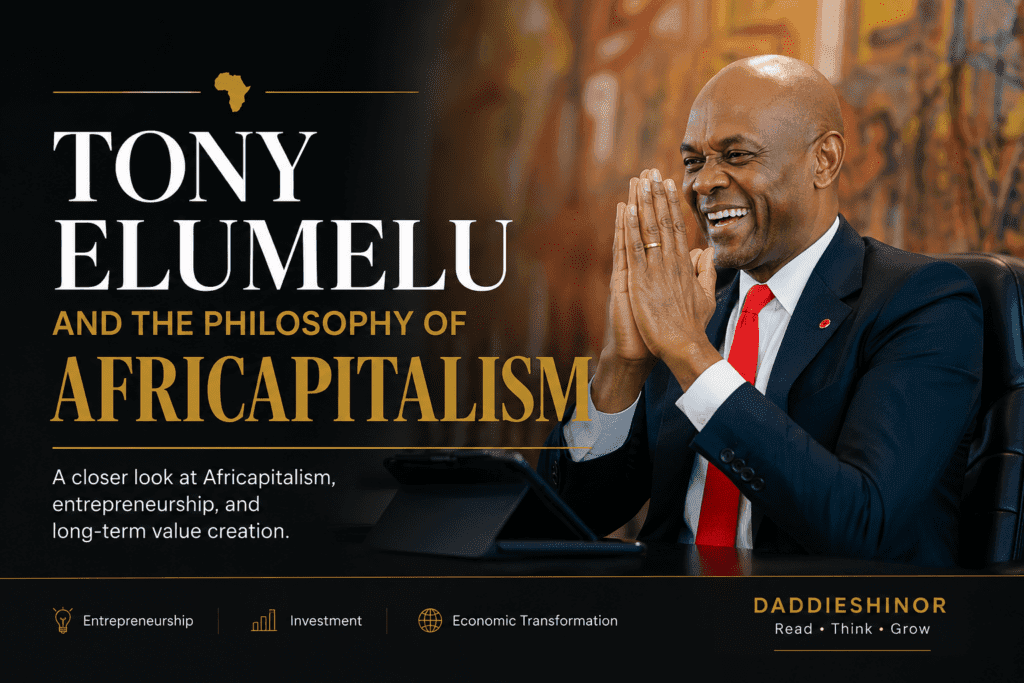 TONY ELUMELU AND THE POWER OF AFRICAPITALISM